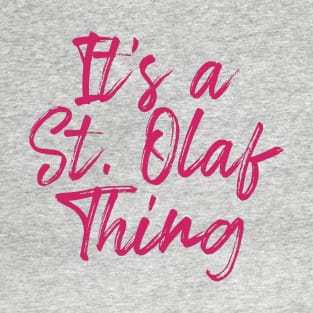 It's a St. Olaf Thing T-Shirt